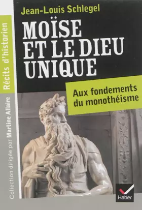 Couverture du produit · Récits d'historien, Moïse et le Dieu unique