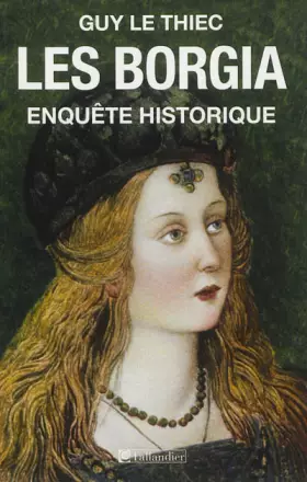 Couverture du produit · Les Borgia: Enquête historique