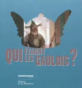 Couverture du produit · Qui étaient les Gaulois ?