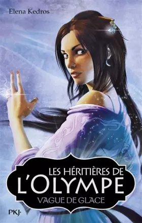 Couverture du produit · 3. Les héritières de l'Olympe : Vague de glace (3)