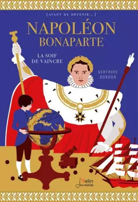 Couverture du produit · Napoléon Bonaparte: La soif de vaincre