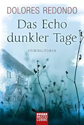 Couverture du produit · Das Echo dunkler Tage: Kriminalroman (Die Baztán-Trilogie, Band 1)