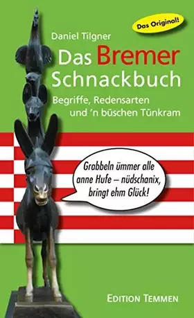 Couverture du produit · Das Bremer Schnackbuch: Begriffe, Redensarten und 'n büschen Tünkram