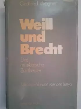 Couverture du produit · Weill und Brecht. Das musikalische Zeittheater