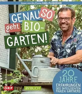 Couverture du produit · Genau so geht Bio-Garten!: 20 Jahre Erfahrungen des intelligenten, faulen Gärtners (avBuch im Cadmos Verlag: im Cadmos Verlag)