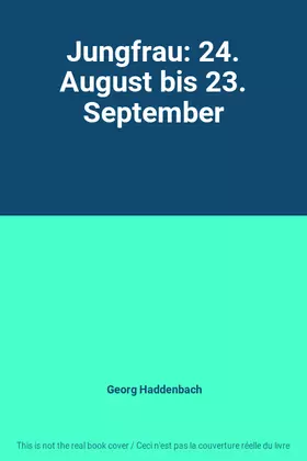 Couverture du produit · Jungfrau: 24. August bis 23. September
