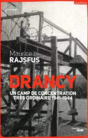 Couverture du produit · Drancy, un camp de concentration très ordinaire (nouvelle édition)