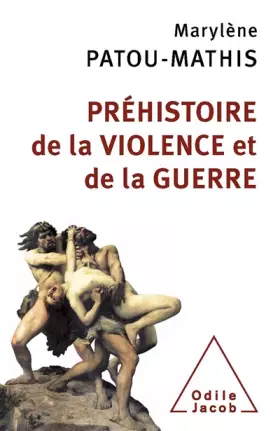 Couverture du produit · Préhistoire de la violence et de la guerre
