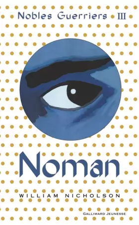Couverture du produit · Nobles Guerriers, Tome 3 : Noman