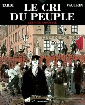 Couverture du produit · Le Cri du peuple, tome 2 : L'Espoir assassiné