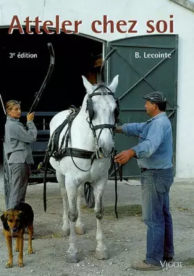 Couverture du produit · Atteler chez soi - 3ème édition