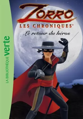 Couverture du produit · Les Chroniques de Zorro 01 - Le retour du héros