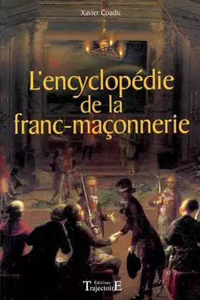 Couverture du produit · L'encyclopédie de la Franc-Maçonnerie