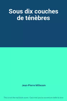Couverture du produit · Sous dix couches de ténèbres