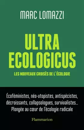 Couverture du produit · Ultra Ecologicus: Les nouveaux croisés de l'écologie