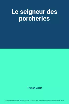 Couverture du produit · Le seigneur des porcheries