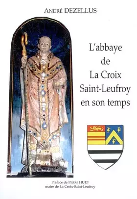 Couverture du produit · L'abbaye de La Croix-Saint-Leufroy en son temps