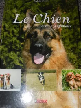 Couverture du produit · Le chien : La vie des animaux