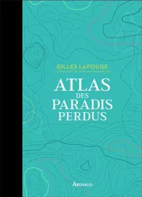 Couverture du produit · Atlas des paradis perdus