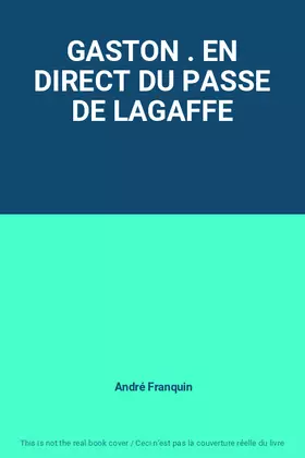 Couverture du produit · GASTON . EN DIRECT DU PASSE DE LAGAFFE