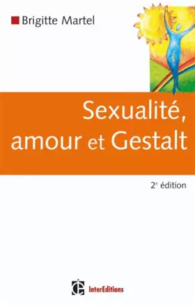 Couverture du produit · Sexualité, amour et Gestalt - 2e éd