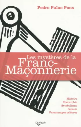 Couverture du produit · Les mystères de la franc-maçonnerie: Histoire, Hiérarchie, Symbolisme, Secrets, Personnages célèbres