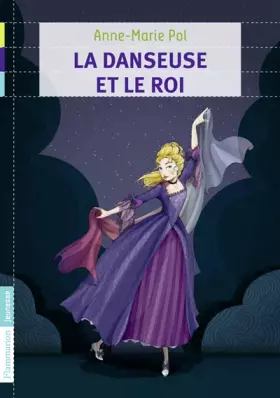 Couverture du produit · La danseuse et le roi
