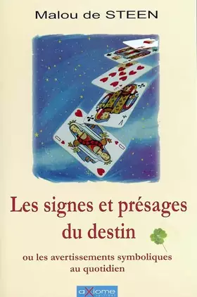 Couverture du produit · Les signes et présages du destin ou les avertissements symboliques au quotidien