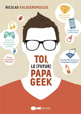 Couverture du produit · Toi le (futur) papa geek: Livraison pour le 16/12/19