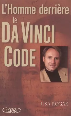 Couverture du produit · L'homme derrière le Da Vinci Code : Biographie non autorisée de Dan Brown