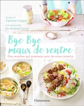 Couverture du produit · Bye Bye maux de ventre: Des recettes qui prennent soin de votre intestin