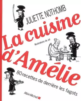 Couverture du produit · La Cuisine d'Amélie: 80 recettes de derrière les fagots