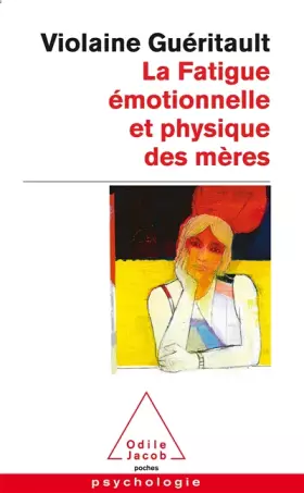 Couverture du produit · La fatigue émotionnelle et physique des mères : Le burn-out maternel