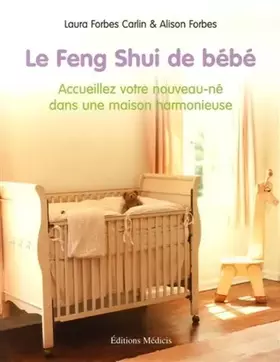 Couverture du produit · Le Feng Shui de bébé - Accueillez votre nouveau-né dans une maison harmonieuse