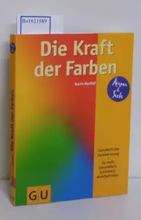 Couverture du produit · Die Kraft der Farben. Ganzheitliche Farbberatung zu mehr Gesundheit, Schönheit, Wohlbefinden
