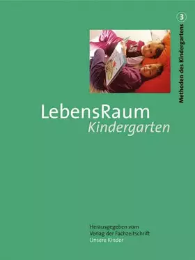 Couverture du produit · LebensRaum Kindergarten (Methoden des Kindergartens. Bd 3)
