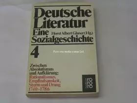 Couverture du produit · Deutsche Literatur. Eine Sozialgeschichte. Band 4: Zwischen Absolutismus und Aufklärung: Rationalismus, Empfndsamkeit, Sturm un