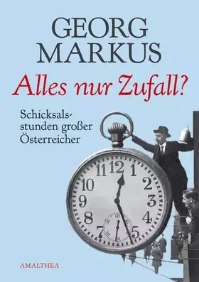 Couverture du produit · Alles nur Zufall?: Schicksalsstunden großer Österreicher