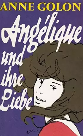 Couverture du produit · Angélique und ihre Liebe