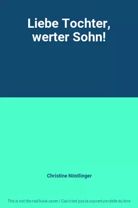 Couverture du produit · Liebe Tochter, werter Sohn!