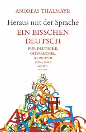 Couverture du produit · Heraus mit der Sprache: Ein bißchen Deutsch für Deutsche,Österreicher, Schweizer und andere Aus-und Inländer