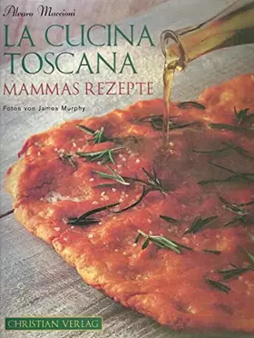 Couverture du produit · La Cucina Toscana: Mammas Rezepte
