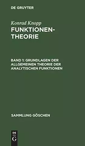 Couverture du produit · Grundlagen der allgemeinen Theorie der analytischen Funktionen (Sammlung Göschen, 2125, Band 2125)