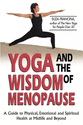Couverture du produit · Yoga & The Wisdom Of Menopause: A Guide to Physical, Emotional and Spiritual Health at Midlife and Beyond