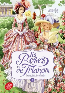 Couverture du produit · Les roses de Trianon - Tome 1: Roselys, justicière de l'ombre
