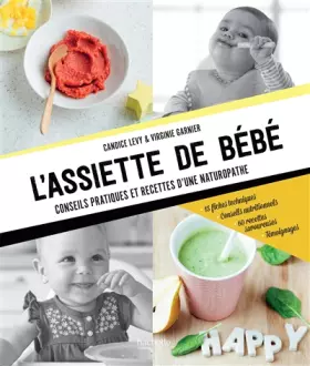 Couverture du produit · L'assiette de bébé: Conseils pratiques et recettes d'une Naturopathe