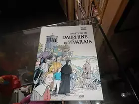 Couverture du produit · Chrétiens en Dauphiné et Vivarais, René Berthier