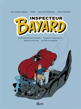 Couverture du produit · Inspecteur Bayard intégrale, Tome 01: INSPECTEUR BAYARD - INTEGRALE T01