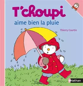 Couverture du produit · T'choupi aime bien la pluie