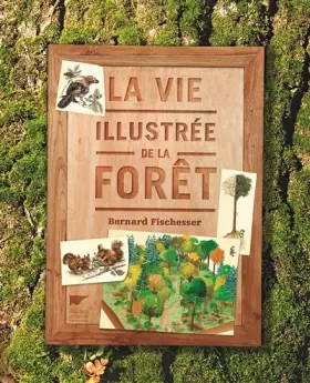 Couverture du produit · La Vie illustrée de la forêt